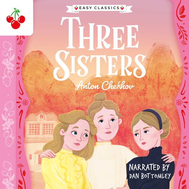 Kirjankansi teokselle Three Sisters - The Easy Classics Epic Collection (Unabridged)