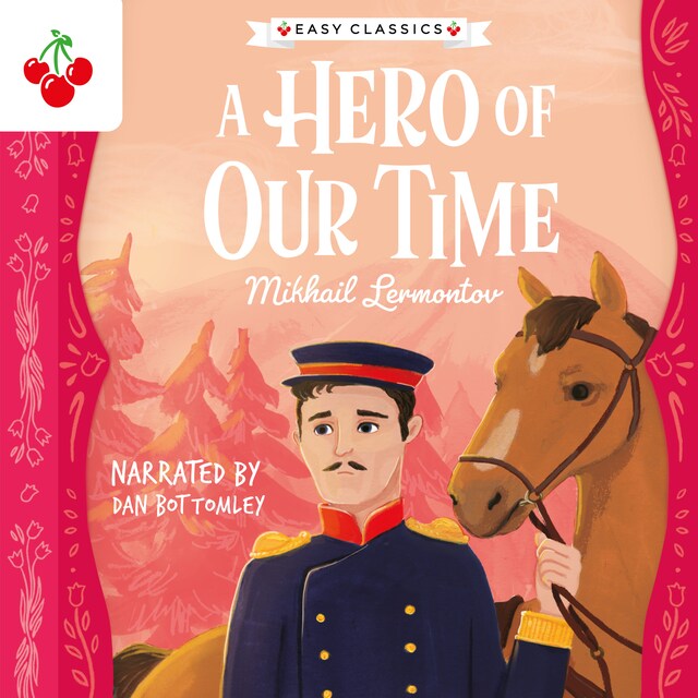 Portada de libro para A Hero of Our Time - The Easy Classics Epic Collection (Unabridged)