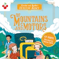 Of Mountains and Motors - Christie and Agatha's Detective Agency, Book 2 (Unabridged)