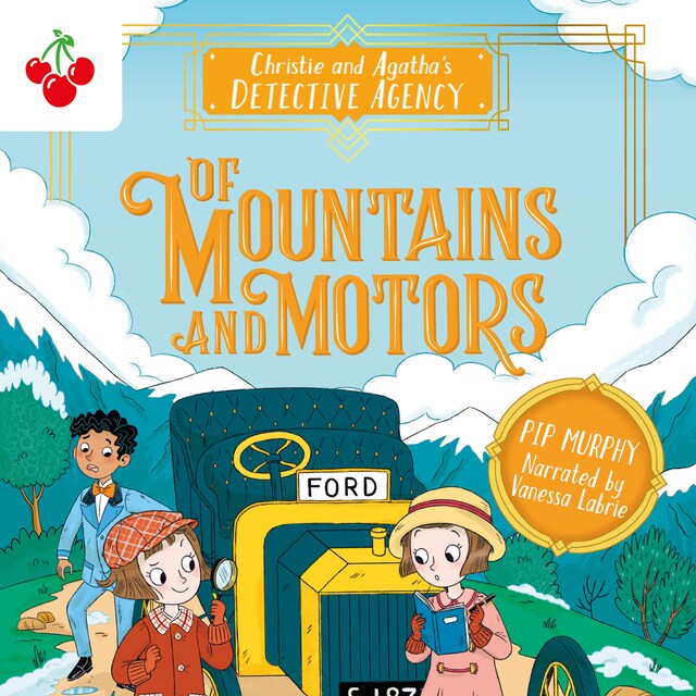 Couverture de livre pour Of Mountains and Motors - Christie and Agatha's Detective Agency, Book 2 (Unabridged)