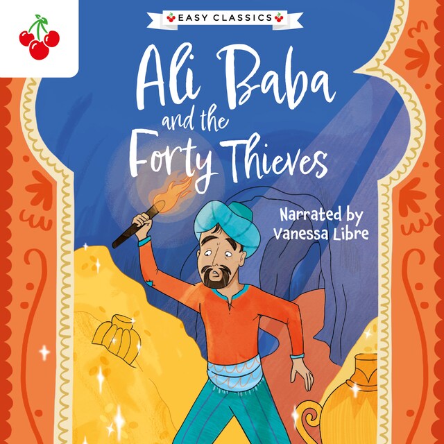 Book cover for Arabian Nights: Ali Baba and the Forty Thieves - The Arabian Nights Children's Collection (Easy Classics) (Unabridged)