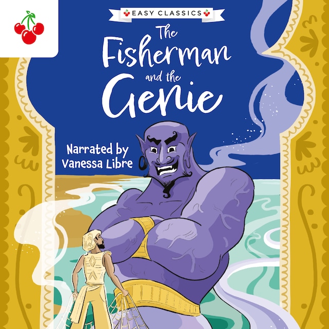 Copertina del libro per Arabian Nights: The Fisherman and the Genie - The Arabian Nights Children's Collection (Easy Classics) (Unabridged)