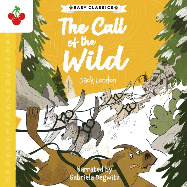 Bogomslag for The Call of the Wild - The American Classics Children's Collection (Unabridged)
