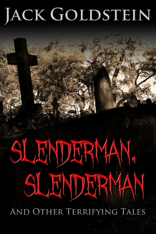 Portada de libro para Slenderman, Slenderman - And Other Terrifying Tales