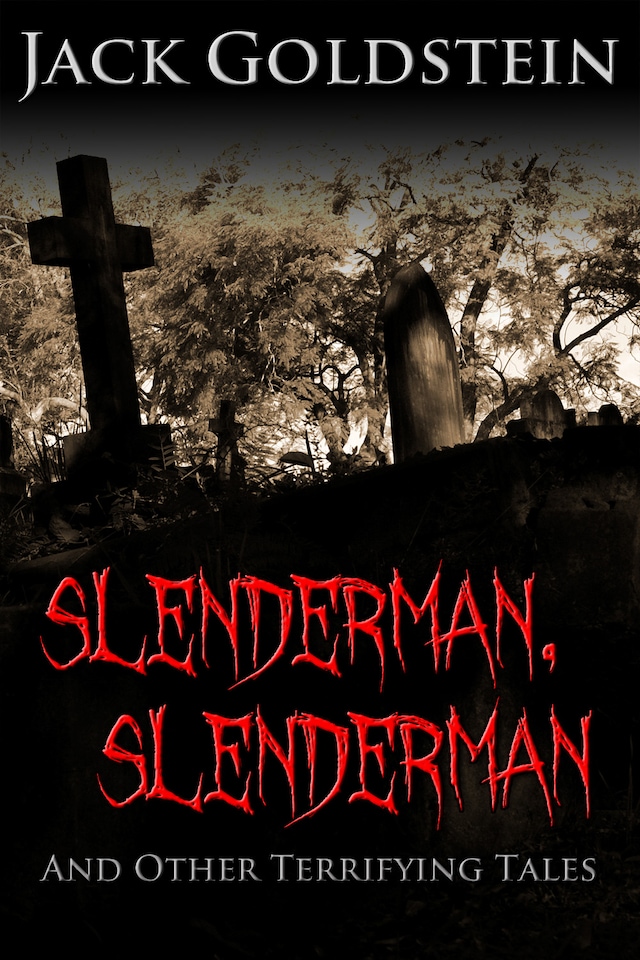 Okładka książki dla Slenderman, Slenderman - And Other Terrifying Tales