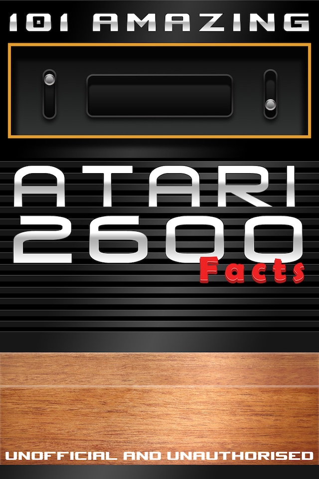 Portada de libro para 101 Amazing Atari 2600 Facts