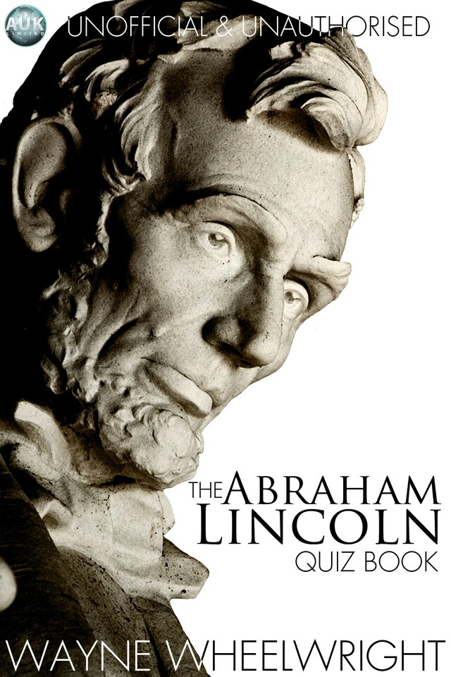 Couverture de livre pour The Abraham Lincoln Quiz Book