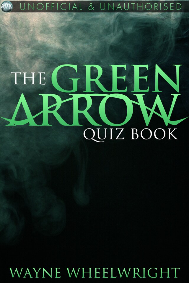 Book cover for The Green Arrow Quiz Book