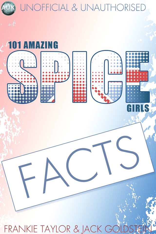 Kirjankansi teokselle 101 Amazing Spice Girls Facts