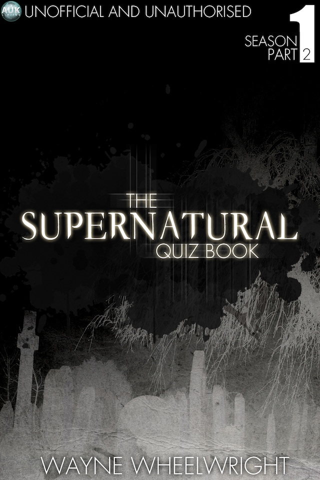 Portada de libro para The Supernatural Quiz Book - Season 1 Part Two