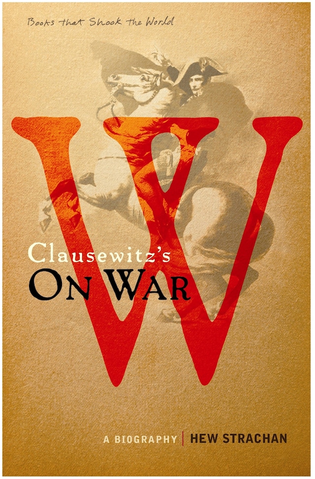 Book cover for Carl von Clausewitz's On War