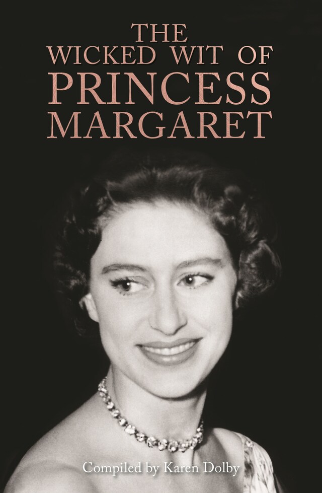 Book cover for The Wicked Wit of Princess Margaret