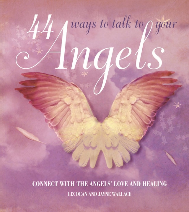Bokomslag for 44 Ways to Talk to Your Angel