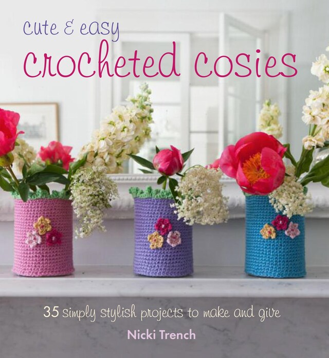Book cover for Cute and Easy Crocheted Cosies