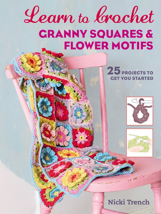 Book cover for Learn to Crochet Granny Squares and Flower Motifs