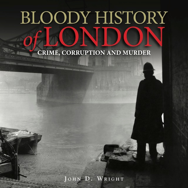 Book cover for Bloody History of London (Unabridged)
