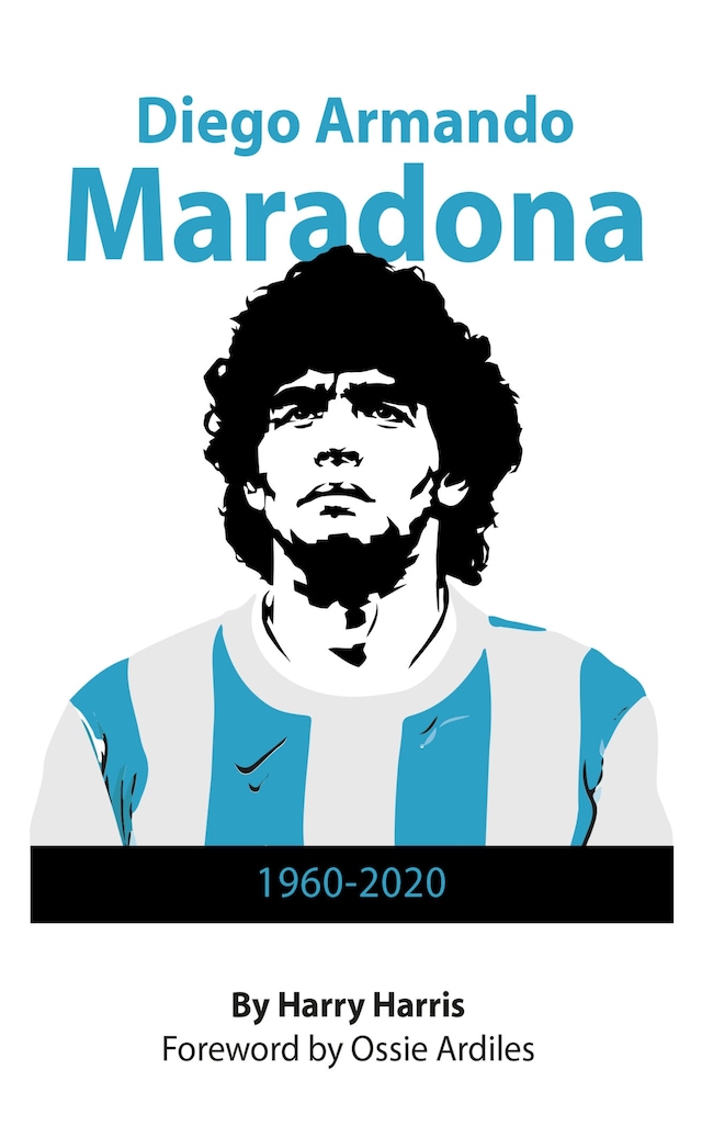 Book cover for Diego Maradona: 1960 - 2020