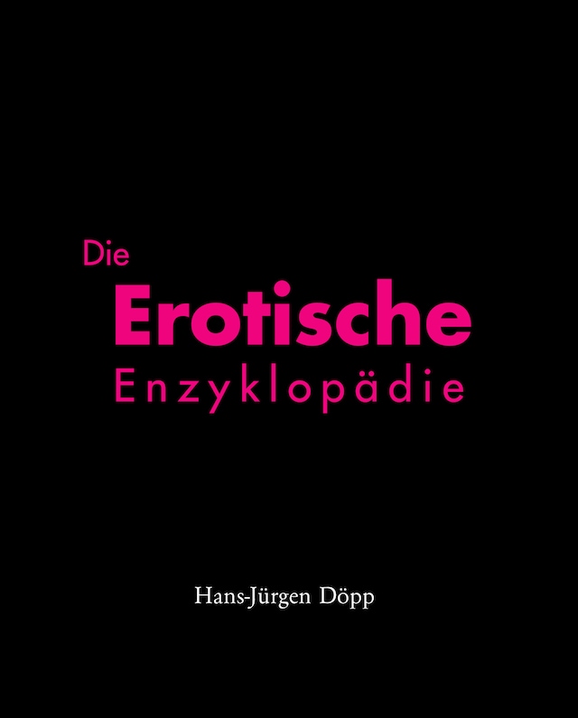 Kirjankansi teokselle Die Erotische Enzyklopädie