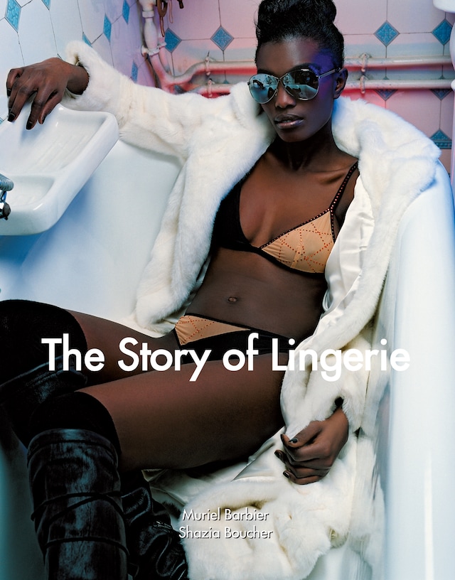 Bokomslag för The Story of Lingerie