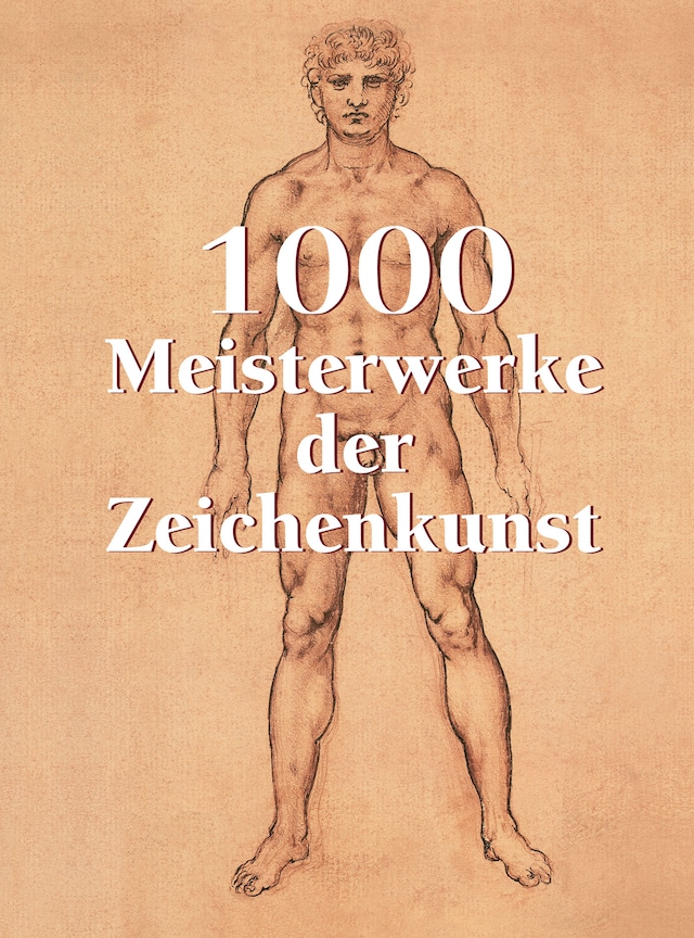 Kirjankansi teokselle 1000 Meisterwerke der Zeichenkunst