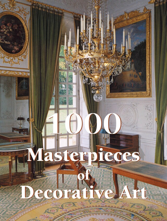 Bokomslag för 1000 Masterpieces of Decorative Art