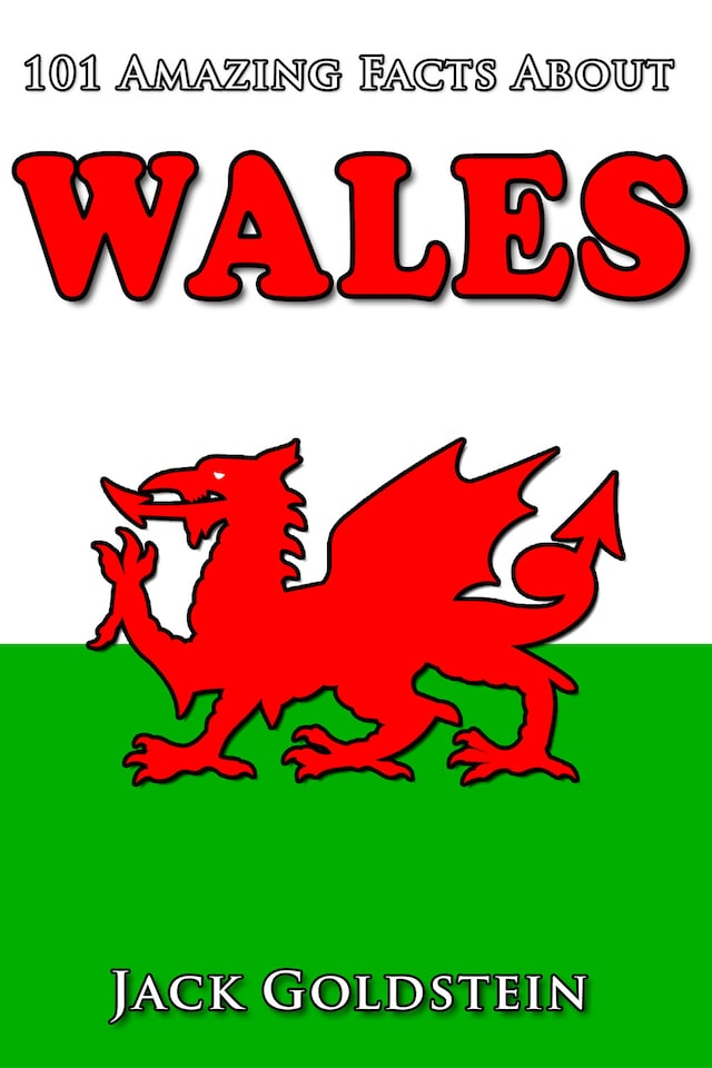 Okładka książki dla 101 Amazing Facts about Wales