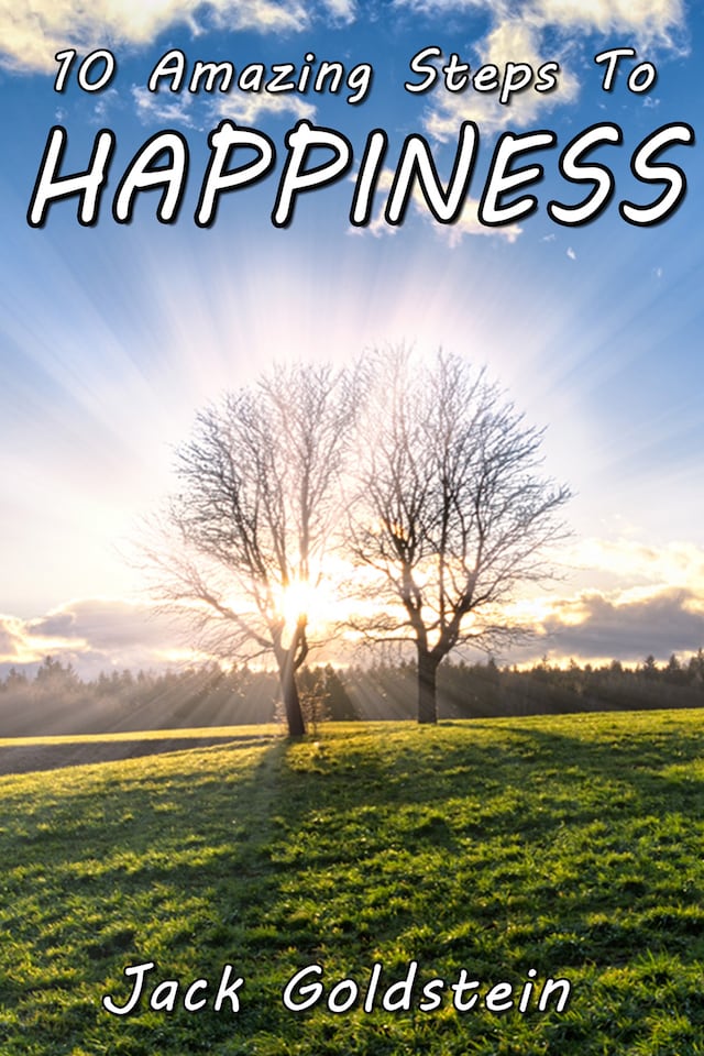 Book cover for 10 Amazing Steps To Happiness