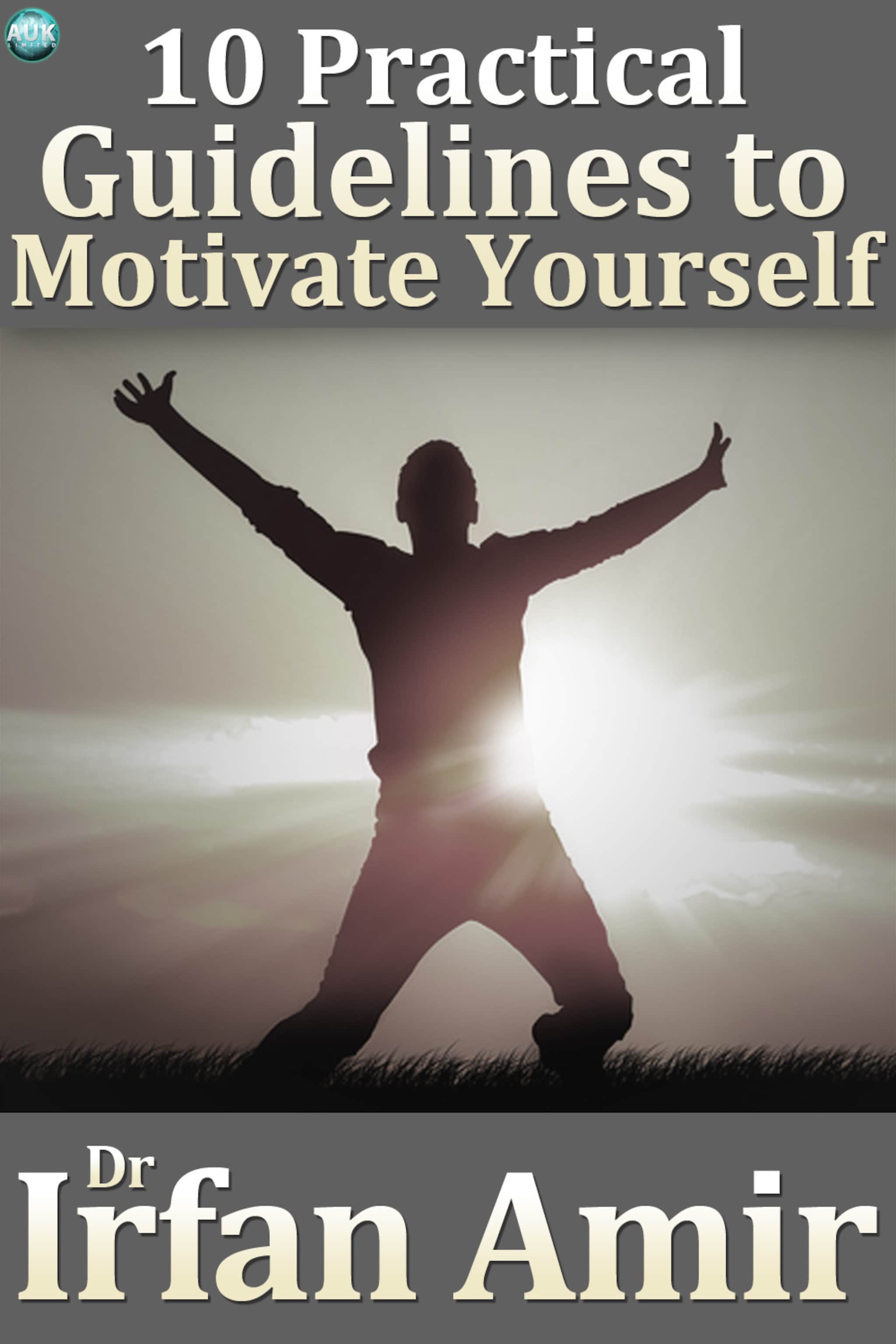 10 Practical Guidelines to Motivate Yourself ilmaiseksi