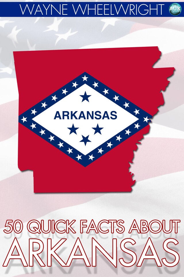 Bogomslag for 50 Quick Facts about Arkansas