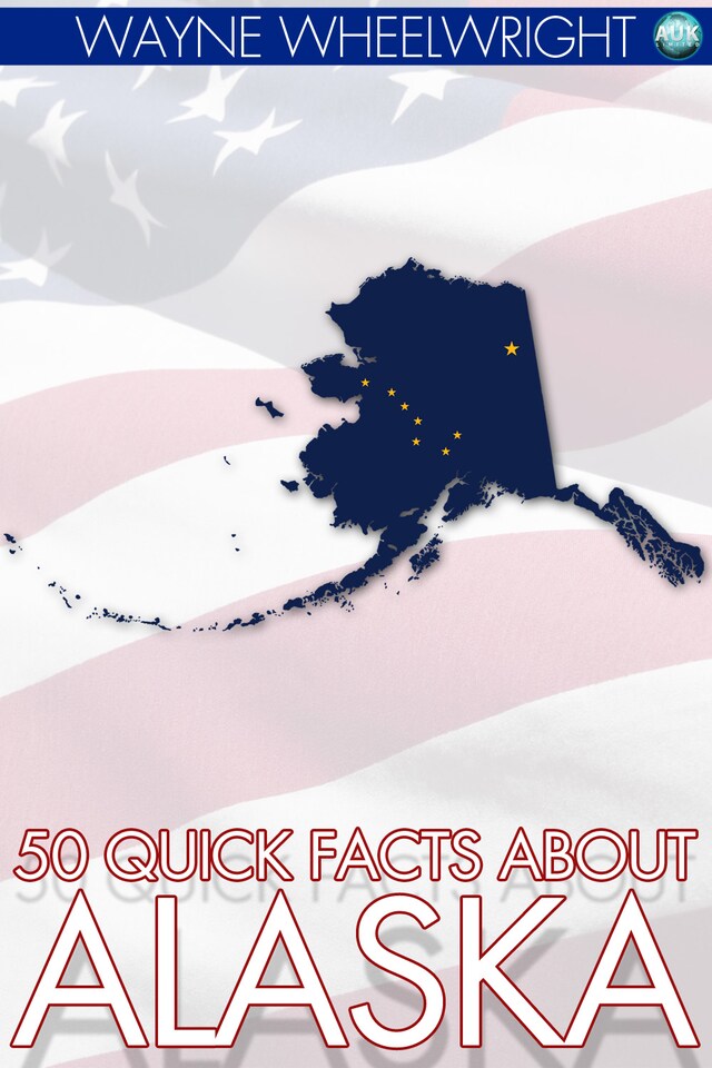 Bokomslag for 50 Quick Facts about Alaska