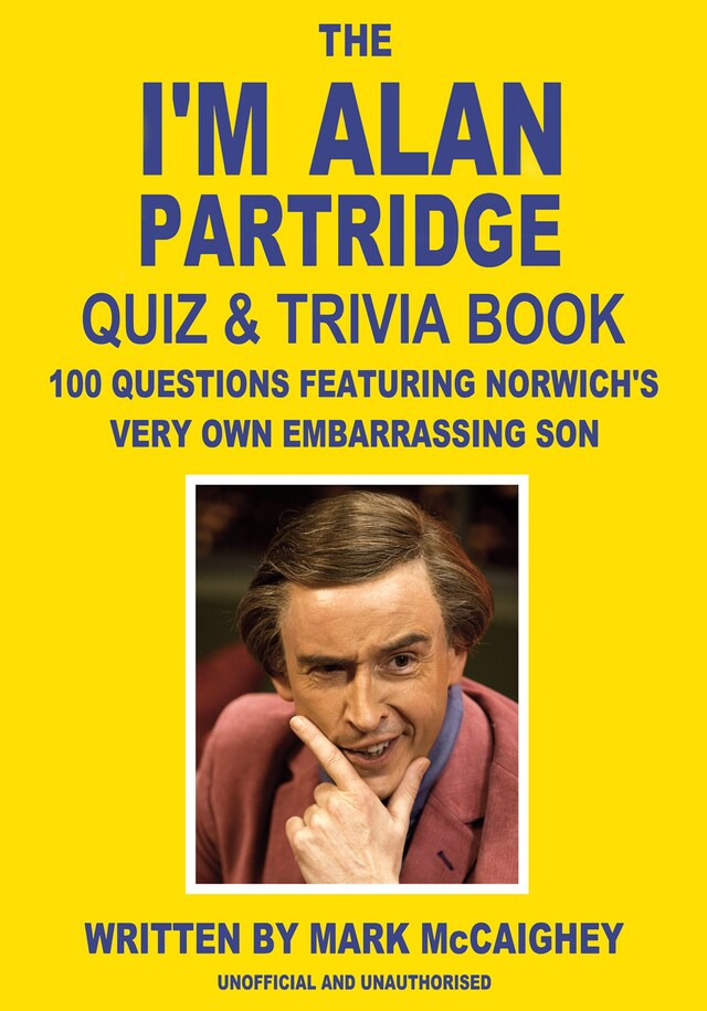 Kirjankansi teokselle The I'm Alan Partridge Quiz & Trivia Book