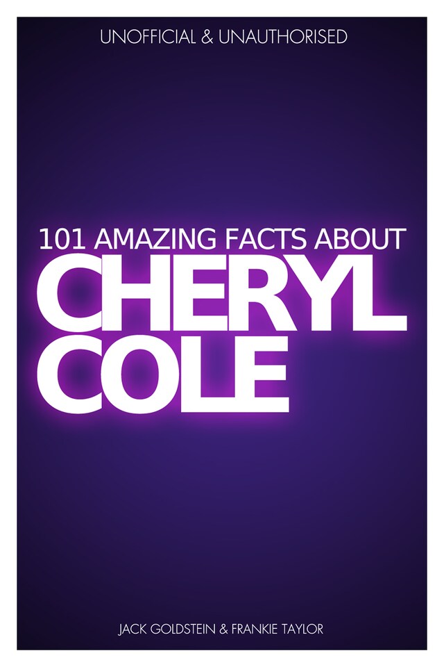 Book cover for 101 Amazing Facts about Cheryl Cole