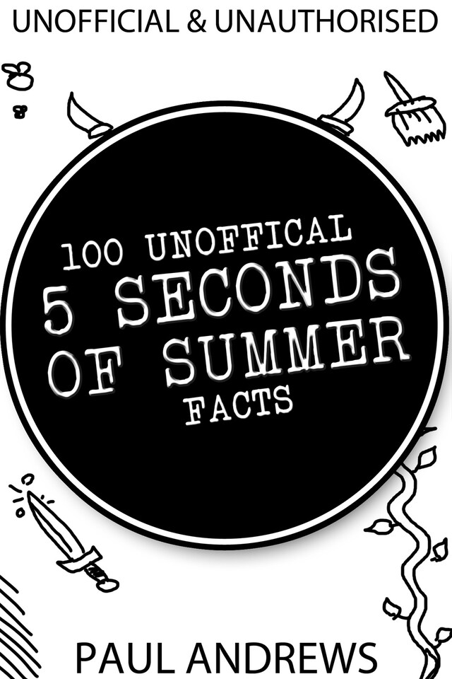 Portada de libro para 100 Unofficial 5 Seconds of Summer Facts