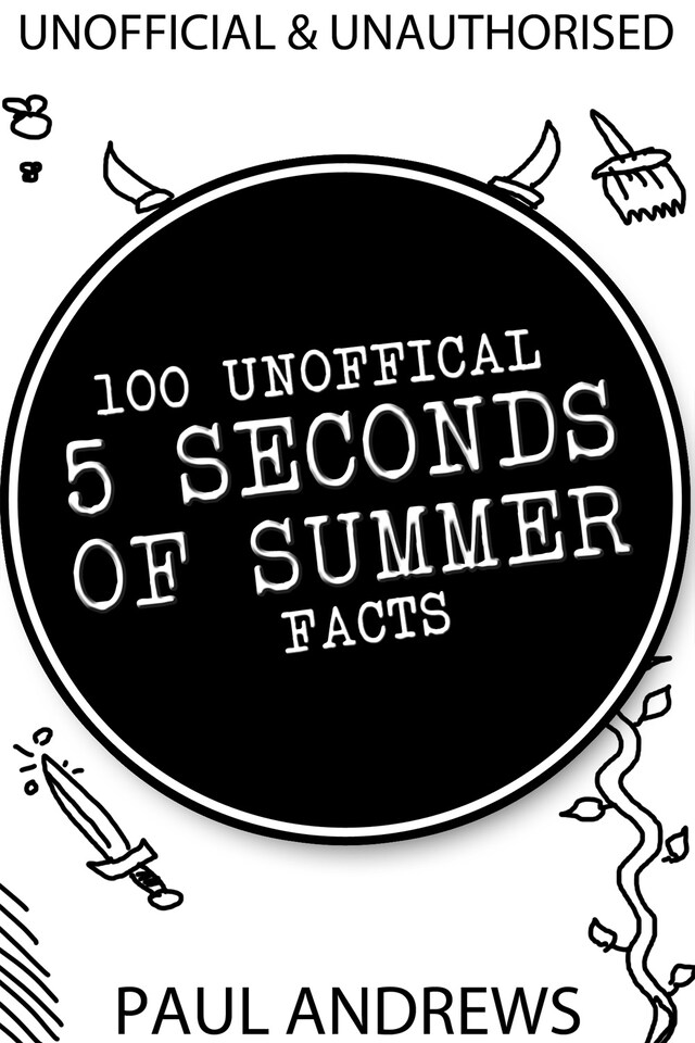 Bokomslag för 100 Unofficial 5 Seconds of Summer Facts