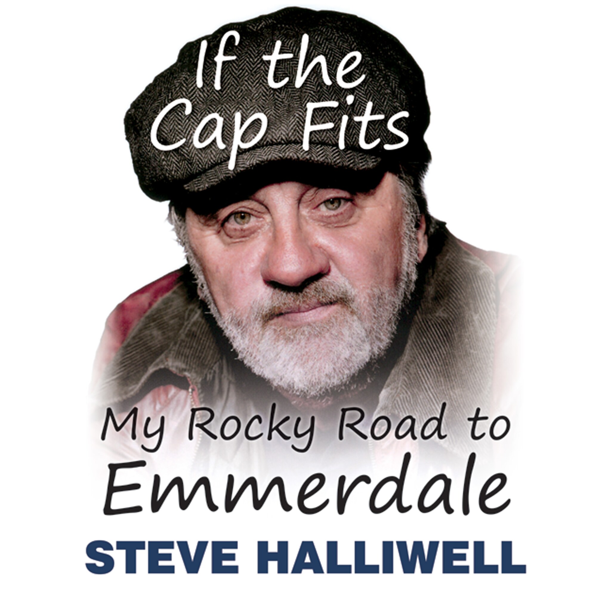 If The Cap Fits: My Rocky Road to Emmerdale ilmaiseksi