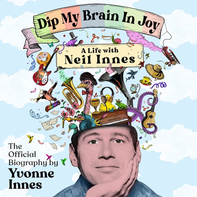 Bogomslag for Dip My Brain in Joy: A Life With Neil Innes