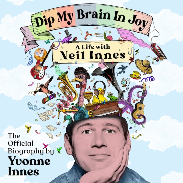 Book cover for Dip My Brain in Joy: A Life With Neil Innes