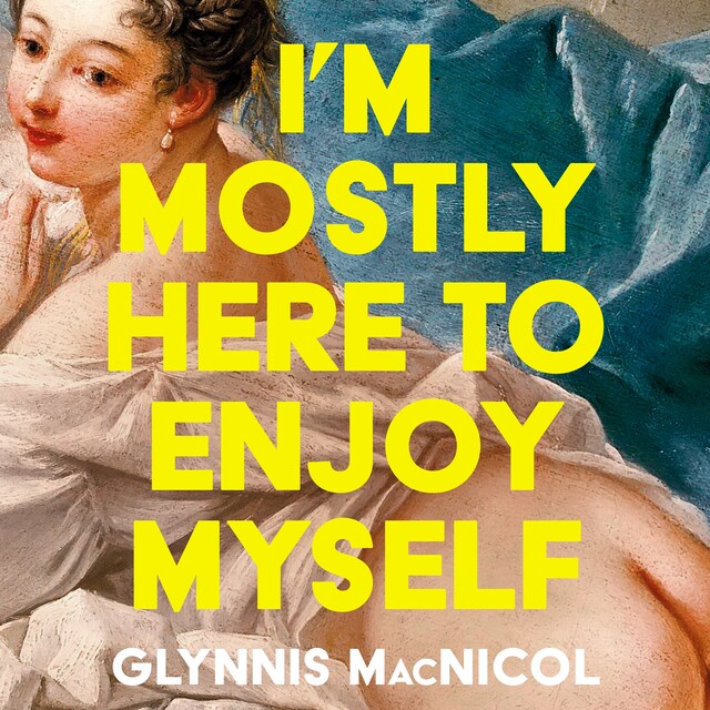 Book cover for I'm Mostly Here to Enjoy Myself