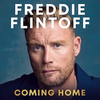 Freddie Flintoff: Coming Home