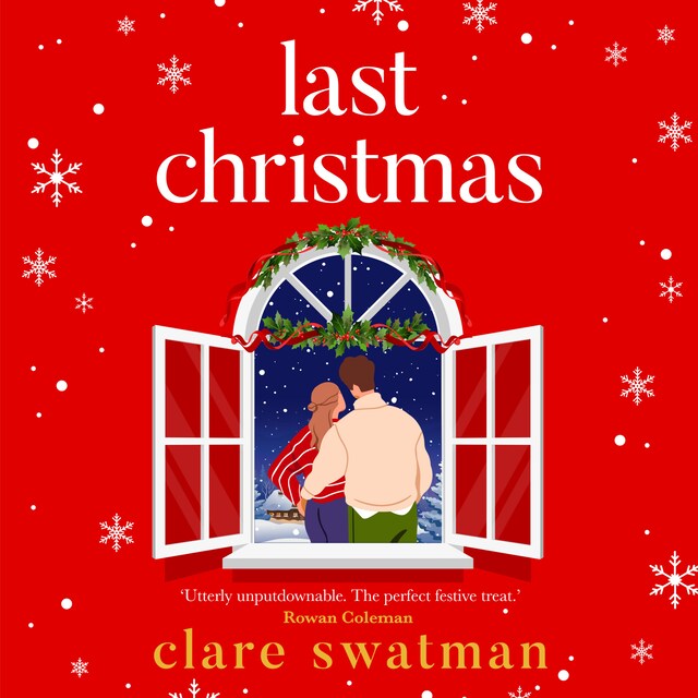 Okładka książki dla Last Christmas - A BRAND NEW gorgeous, uplifting festive read from BESTSELLER Clare Swatman for 2024 (Unabridged)