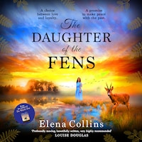 The Daughter of the Fens - The BRAND NEW utterly heartbreaking and unforgettable timeslip novel from Elena Collins, author of The Witch's Tree, for 2023 (Unabridged)