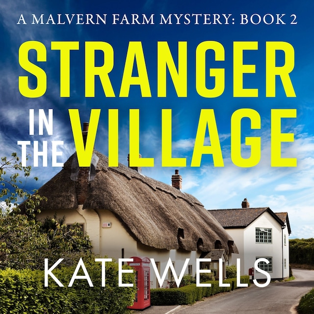 Book cover for Stranger in the Village - The Malvern Mysteries, Book 2 (Unabridged)