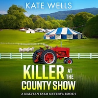Killer at the County Show - The Malvern Mysteries, Book 5 (Unabridged)