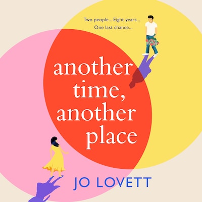 Another Time, Another Place - A page turning, feel good romantic comedy from Jo Lovett (Unabridged)