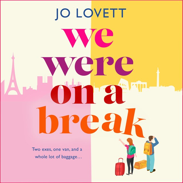 Bokomslag for We Were on a Break - A BRAND NEW sparkling getaway romance from Jo Lovett for summer 2024 (Unabridged)