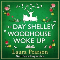 The Day Shelley Woodhouse Woke Up (Unabridged)