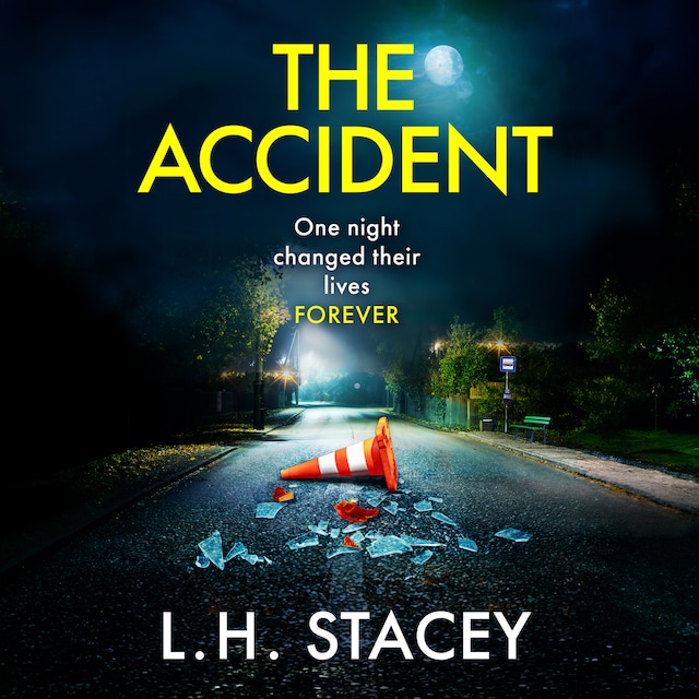 Buchcover für The Accident - A completely addictive, gripping psychological thriller from L H Stacey for 2024 (Unabridged)