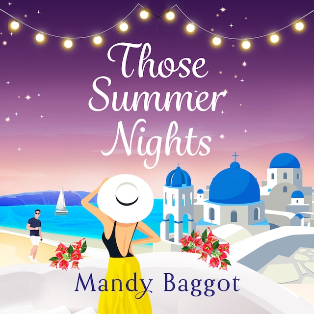 Kirjankansi teokselle Those Summer Nights - The perfect sizzling summer romance from Mandy Baggot for 2023 (Unabridged)