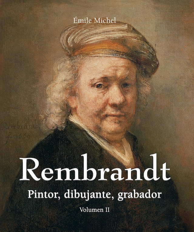 Portada de libro para Rembrandt - Pintor, dibujante, grabador - Volumen II