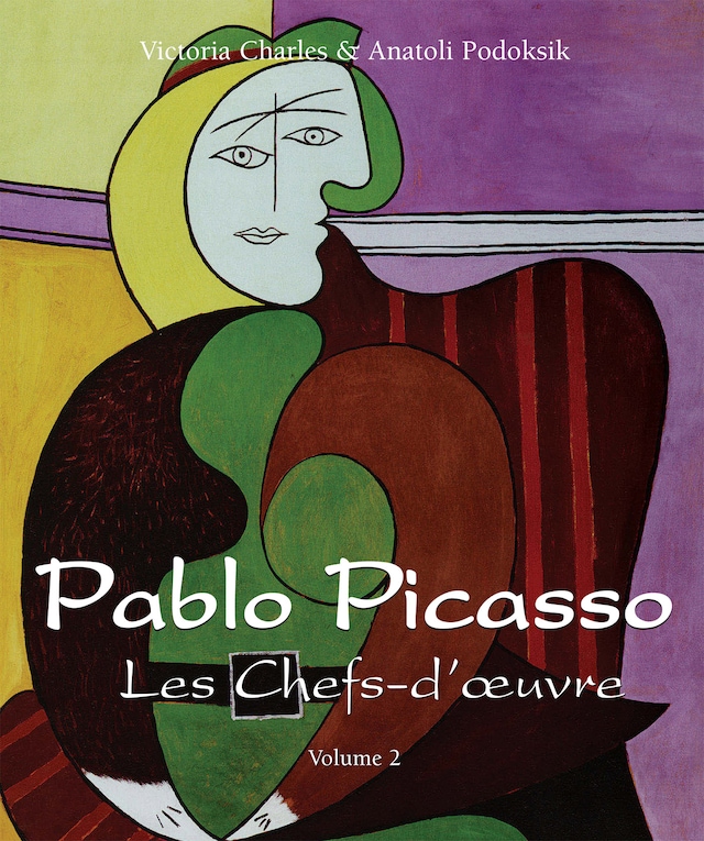 Book cover for Pablo Picasso - Les Chefs-d’œuvre - Volume 2